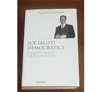 Socialisti democratici. Giuseppe Saragat e il PSLI (1945-1952)