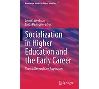 Socialization In Higher Education And The Early Career