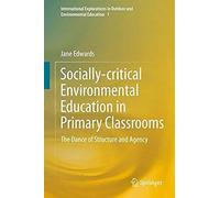 Socially-Critical Environmental Education In Primary Classrooms