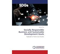 Socially Responsible Business and Sustainable Development Goals: Highlights of Some Case Studies