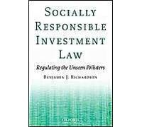 Socially Responsible Investment Law: Regulating The Unseen Polluters