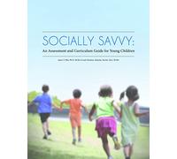 Socially Savvy: An Assessment and Curriculum Guide for Young Children