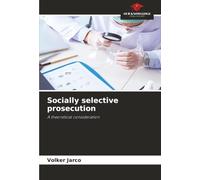 Socially selective prosecution: A theoretical consideration