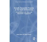 Socially Successful Projects in the built environment: Demystifying social value and stakeholder engagement