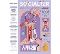 Socialter Hors-Série N°10 - Libérer Le Temps : Geneviève Azam - Juin 2021
