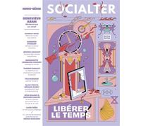 Socialter Hors-série N°10 - Libérer le temps : Geneviève Azam - Juin 2021 Geneviève Azam, Juin 2021, Hors-série - Collectif - Revue Socialter - broché - Revue