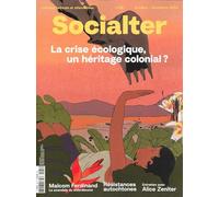 Socialter n°66 : La crise écologique, un héritage colonial ? - Octobre Novembre 2024