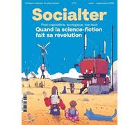 Socialter n°71 : Quand la science-fiction fait sa révolution - Août/Septembre 2025 Post-capitaliste, écologique, low-tech - Socialter - Revue Socialter - broché - Revue