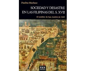 Sociedad y desastre en las Filipinas del siglo XVII: El temblor de San Andrés de 1645