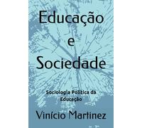 Sociedade e Educação: Sociologia Política da Educação; Autoeducação política para a descompressão; Institucionalidades da exceção; Educação para além da exceção da exceção