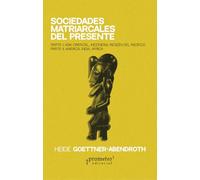 Sociedades matriarcales del presente: Parte I: Asia Oriental, Indonesia, Región del Pacífico Parte II: América, India, África