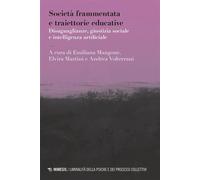 Società frammentata e traiettorie educative Disuguaglianze, giustizia sociale e intelligenza artificiale - AA. VV. - Mimesis Edizioni - ebook (ePub) - Livre