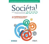 Sociétal 2016 #numérique et emploi : lost in transition ? - Institut Manpower - Eyrolles - broché - Essai