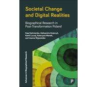 Societal Change and Digital Realities: Biographical Research in Post-Transformation Poland