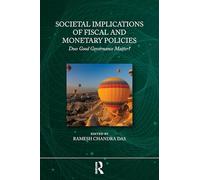 Societal Implications of Fiscal and Monetary Policies