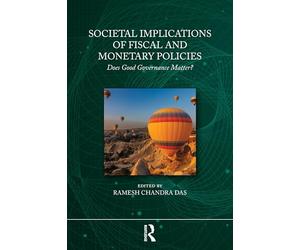 Societal Implications of Fiscal and Monetary Policies
