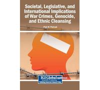 Societal, Legislative, and International Implications of War Crimes, Genocide, and Ethnic Cleansing