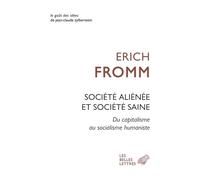 Société aliénée et société saine: Du capitalisme au socialisme humaniste