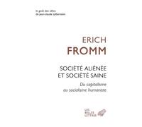 Société aliénée et société saine: Du capitalisme au socialisme humaniste