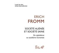 Société aliénée et société saine: Du capitalisme au socialisme humaniste