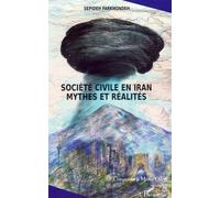 Société Civile En Iran - Mythes Et Réalités