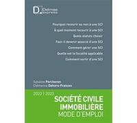Société civile immobilière - Mode d'emploi 2022/2023 3ed Sylvaine Porcheron (Auteur), Clémence Frances-Dehors (Auteur)