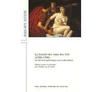 Societe des amis des arts (1789-1798) (La): UN MECENAT PATRIOTIQUE SOUS LA REVOLUTION