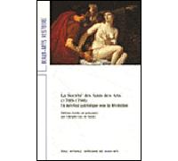 Societe des amis des arts (1789-1798) (La) Un mecenat patriotique sous la revolution - Udolpho Van De Sandt - Ecole Nat.sup.des Beaux-Arts - broché - Essai