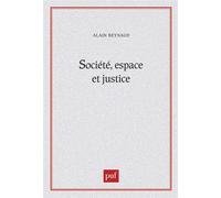 Société, Espace Et Justice - Inégalités Régionales Et Justice Socio-Spatiale