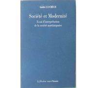Societe et modernite : essai d'interprétation de la societe martiniquaise