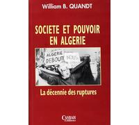 Societe et Pouvoir en Algérie , la Decennie des Rupture