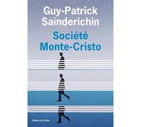 Société Monte-Cristo - Guy-Patrick Sainderichin - De L'olivier Eds - broché - Roman