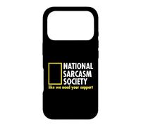Société Nationale du Sarcasme. comme si Nous Avons Besoin de Votre Soutien. Coque pour iPhone 17 Pro