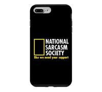 Société Nationale du Sarcasme. comme si Nous Avons Besoin de Votre Soutien. Coque pour iPhone 7 Plus/8 Plus