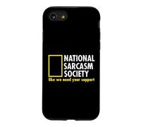 Société Nationale du Sarcasme. comme si Nous Avons Besoin de Votre Soutien. Coque pour iPhone SE (2020) / 7/8