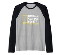 Société Nationale du Sarcasme. comme si Nous Avons Besoin de Votre Soutien. Manche Raglan