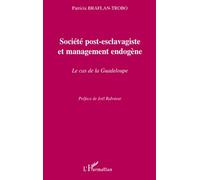 Braflan-Trobo – Société post-esclavagiste et management endogène – Le cas de la Guadeloupe – Broché