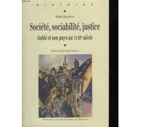 Societe sociabilite justice Sable et son pays au XVIIIème siècle - Pur - Presses Universitaires Rennes - broché - Etude