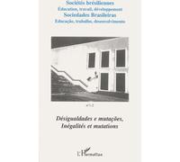 Sociétés Brésiliennes N° 1-2 Décembre 2000-Juin 2001 : Inégalités Et Mutations - Edition Français-Espagnol