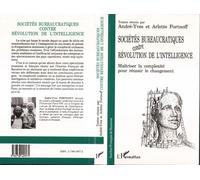 Sociétés bureaucratiques contre révolution de l'intelligence - maîtriser la complexité pour réussir le changement - maîtriser la complexité pour réussir le changement séminaire - André-Yves Portnoff -