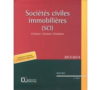 Sociétés civiles immobilières (SCI) 2013/2014. 12e éd. - Création . Gestion . Evolution