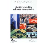 Sociétés et conflit : enjeux et représentation Enjeux et représentation - Franz Josef Gall - L'harmattan - broché - Essai