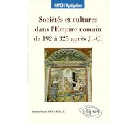 Sociétés et cultures dans l'Empire romain de 192 à 325 après J.-C.