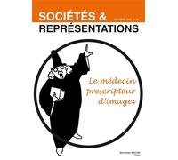 Sociétés et Représentations n° 28 Le médecin prescripteur d'images - Collectif - Nouveau Monde Eds - broché - Revue