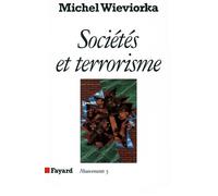 Sociétés et terrorisme - Michel Wieviorka - Fayard - Livre