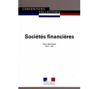 Societes financières ccn 3059 Convention Collective nationale - Journaux Officiels - Journaux Officiels - broché - Etude