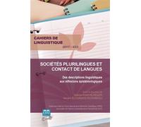 Sociétés plurilingues et contact de langues Des descriptions linguistiques aux réflexions épistémologiques - 2017 - 43.2 - Sabine Diao Klager - Eme Et Intercommunications - broché - Essai