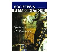 Sociétés & Représentations N° 26, Novembre 2008 - Gloire Et Pouvoir