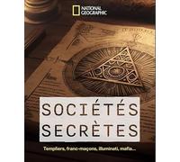 Collectif – Sociétés secrètes – Templiers, Francs-Maçons, Illuminati, Mafia – Cartonné