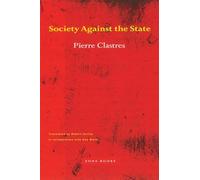 Society Against the State: Essays in Political Anthropology